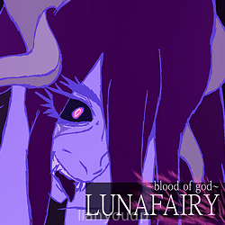 ~blood of god~ LUNAFAIRY