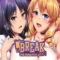 Break! The Rematch Part 1+2[Deluxe Edition][Final]