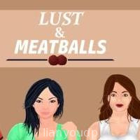 Lust & Meatballs
