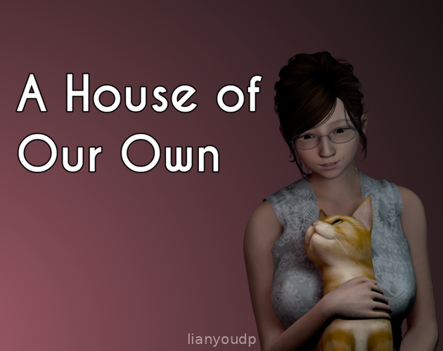 A House of Our Own