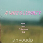 A Wife’s Loyalty