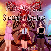 Keepers 2: Shattered Realms (v0.4.1 Ch.5)