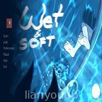 Wet and Soft